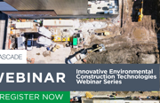 Innovative Environmental Construction Technologies Webinar Series