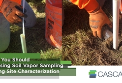Why You Should Be Using Soil Vapor Sampling During Site Characterization