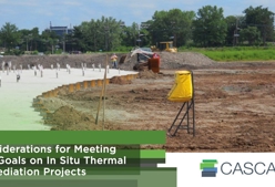 Considerations for Meeting Site Goals on In Situ Thermal Remediation Projects
