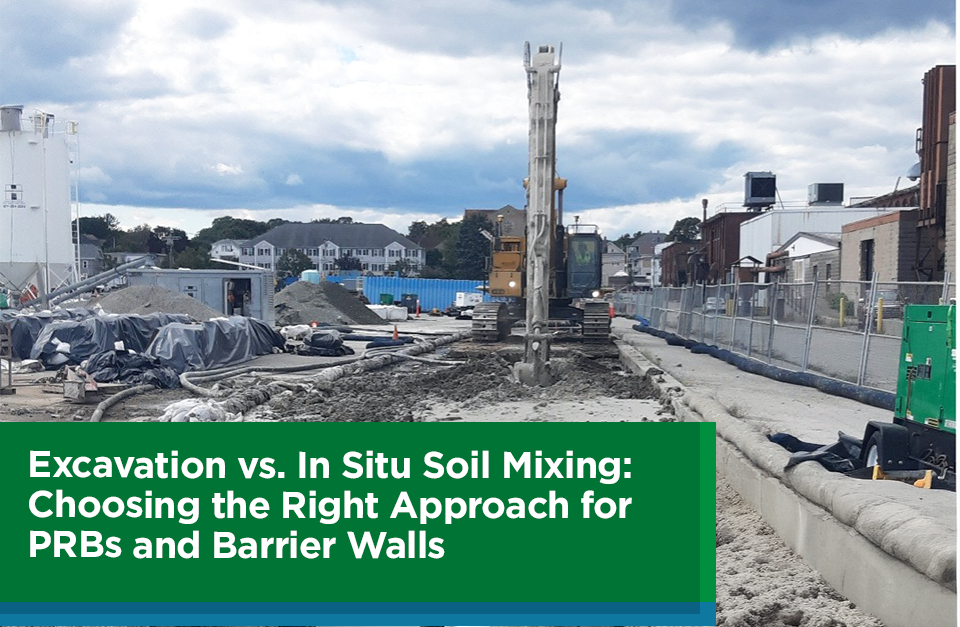 Excavation vs. In Situ Soil Mixing: Choosing the Right Approach for PRBs and Barrier Walls