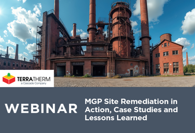MGP Site Remediation in Action, Case Studies and Lessons Learned