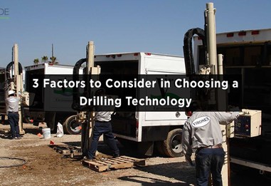3 Factors to Consider in Choosing a Drilling Technology