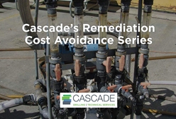 Cascade’s Remediation Cost Avoidance Series